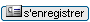 Enregistrez-vous